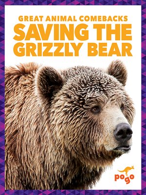 cover image of Saving the Grizzly Bear